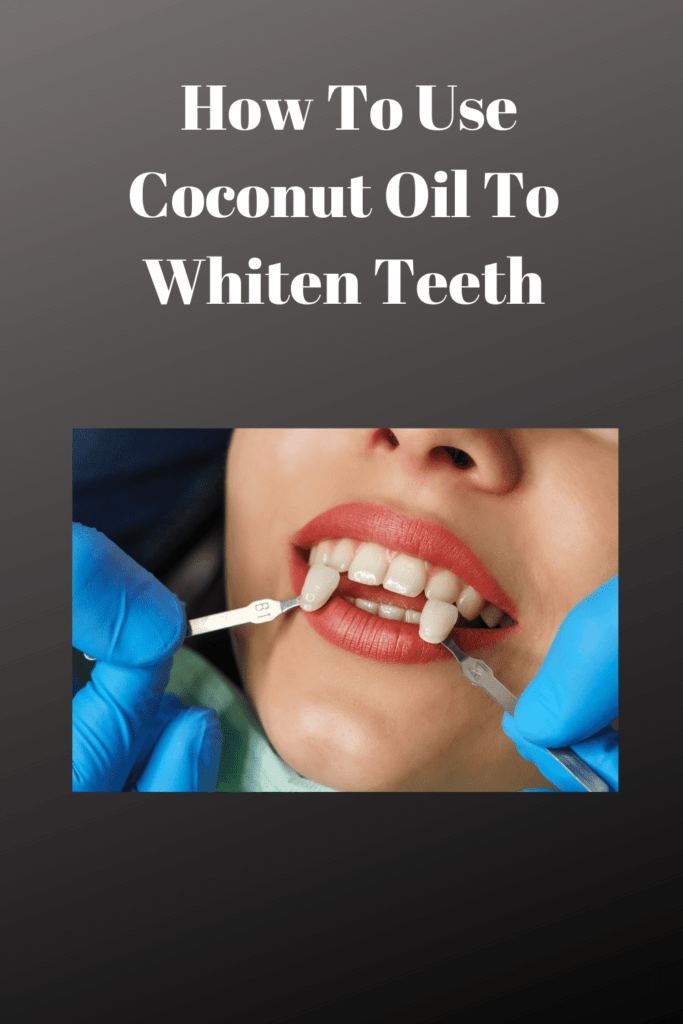 How To Use Coconut Oil To Whiten Teeth Fast Life Tips 2796