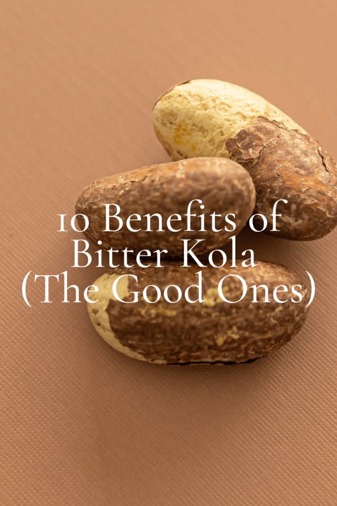 10 Benefits of Bitter Kola (The Good Ones) Fast Life Tips