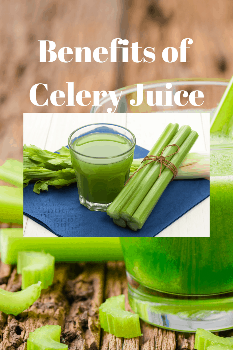 Benefits of Celery Juice - Fast Life Tips